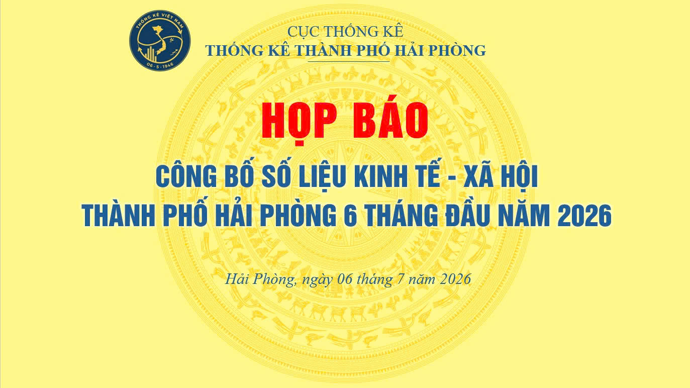 Họp báo công bố số liệu tình hình Kinh tế - Xã hội thành phố Hải Phòng 6 tháng đầu năm 2026